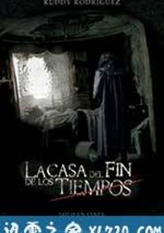 时间尽头的房屋 La casa del fin de los tiempos (2013) 迅雷BT磁力免费下载