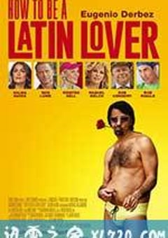 如何成为拉丁情人 How to Be a Latin Lover (2017) 迅雷BT磁力免费下载