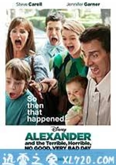 亚历山大和他最糟糕的一天 Alexander and the Terrible, Horrible, No Good, Very Bad Day (2014) 迅雷BT磁力免费下载