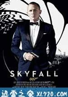 007：大破天幕杀机 Skyfall (2012) 迅雷BT磁力免费下载