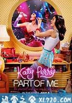 凯蒂·派瑞：这样的我 Katy Perry: Part of Me (2012) 迅雷BT磁力免费下载