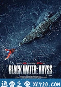 绝命鳄口 Black Water: Abyss (2020) 迅雷BT磁力免费下载