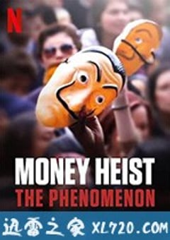 纸钞屋现象 Money Heist: The Phenomenon (2020) [迅雷BT磁力免费下载]